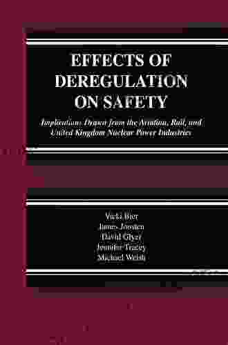 Effects Of Deregulation On Safety: Implications Drawn From The Aviation Rail And United Kingdom Nuclear Power Industries