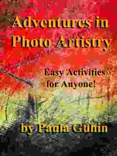 Adventures In Photo Artistry: Easy Activities For Anyone