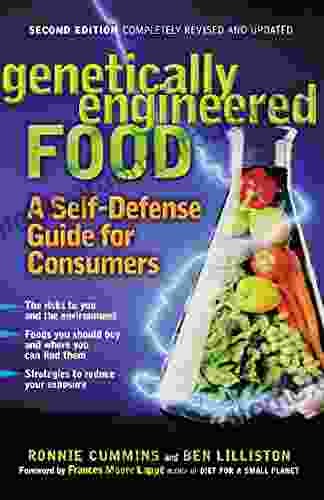 Genetically Engineered Food: A Self Defense Guide for Consumers