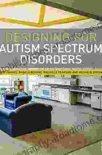 Designing For Autism Spectrum Disorders