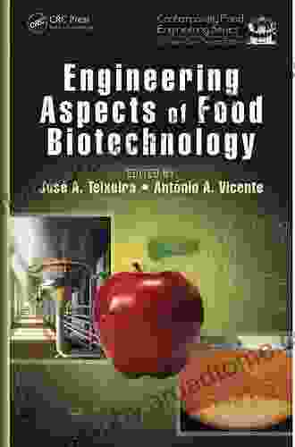 Engineering Aspects Of Food Biotechnology (Contemporary Food Engineering 29)