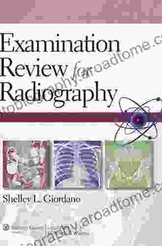 Examination Review For Radiography Shelley Giordano