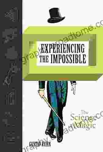 Experiencing The Impossible: The Science Of Magic