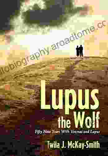 Lupus The Wolf: Fifty Nine Years With Thomas And Lupus