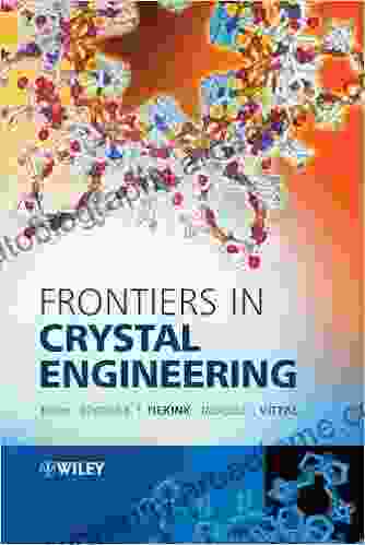 Frontiers in Crystal Engineering