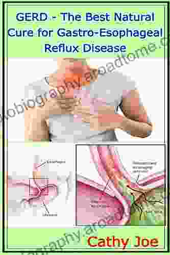 GERD The Best Natural Cure For Gastro Esophageal Reflux Disease