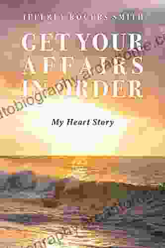 Get Your Affairs In Order: My Heart Story