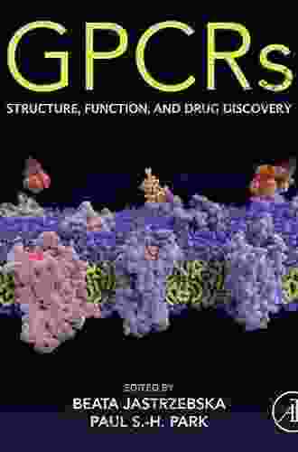 GPCRs: Structure Function And Drug Discovery