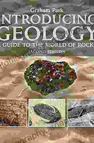 Introducing Geology: A Guide to the World of Rocks (Introducing Earth and Environmental Sciences)