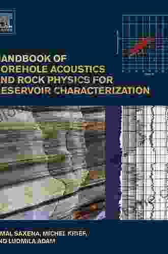 Handbook Of Borehole Acoustics And Rock Physics For Reservoir Characterization