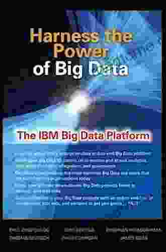 Harness the Power of Big Data The IBM Big Data Platform