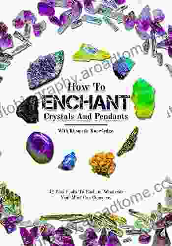 How To Enchant Crystals And Pendants: With Khemetic Knowledge