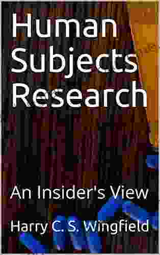 Human Subjects Research: An Insider S View