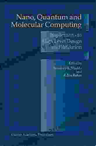 Nano Quantum and Molecular Computing: Implications to High Level Design and Validation (Solid Mechanics Its Applications S)