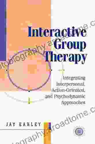 Interactive Group Therapy: Integrating Interpersonal Action Orientated And Psychodynamic Approaches