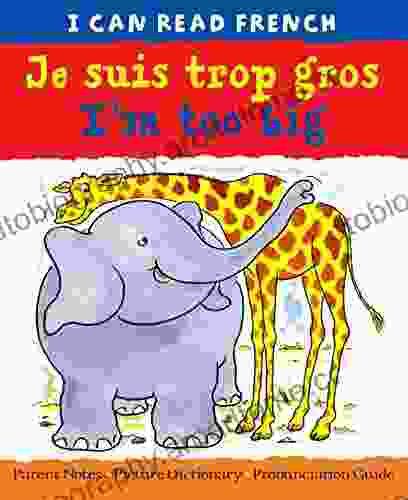 Je Suis Trop Gros I M Too Big (I CAN READ FRENCH)