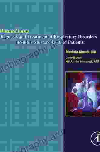 Mustard Lung: Diagnosis And Treatment Of Respiratory Disorders In Sulfur Mustard Injured Patients