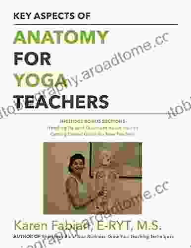 Key Aspects Of Anatomy For Yoga Teachers