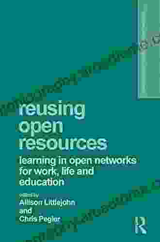 Reusing Open Resources: Learning In Open Networks For Work Life And Education (Advancing Technology Enhanced Learning)