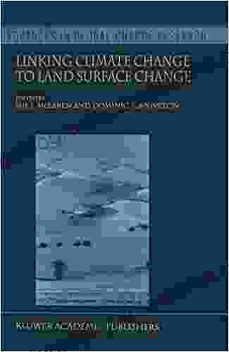 Linking Climate Change to Land Surface Change (Advances in Global Change Research 6)