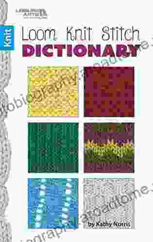 Loom Knit Stitch Dictionary Knitting Leisure Arts (75566)