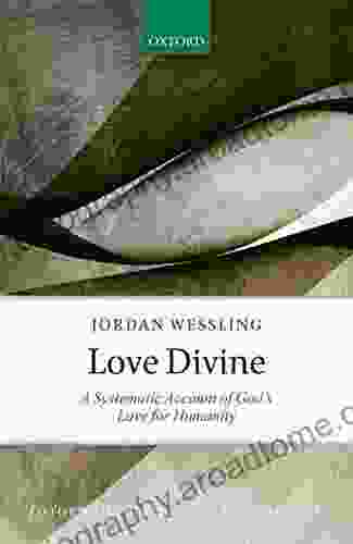 Love Divine (Oxford Studies in Analytic Theology)