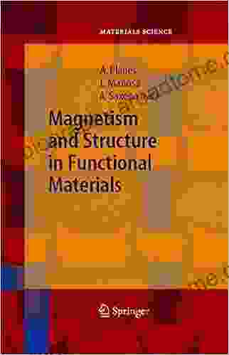 Magnetism And Structure In Functional Materials (Springer In Materials Science 79)