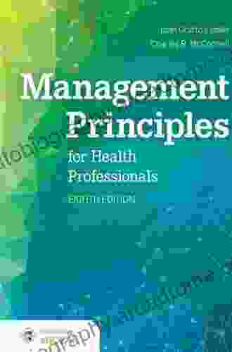 Management Principles for Health Professionals