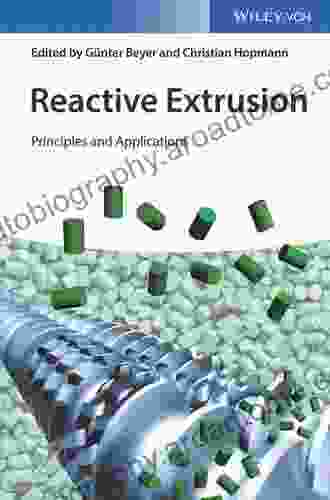 Reactive Extrusion: Principles And Applications