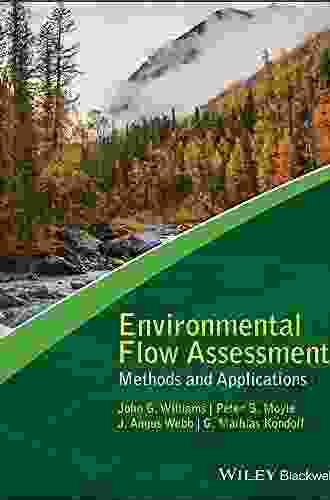 Environmental Flow Assessment: Methods And Applications (Advancing River Restoration And Management)