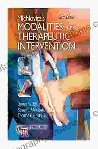 Michlovitz S Modalities For Therapeutic Intervention (Contemporary Perspectives In Rehabilitation)