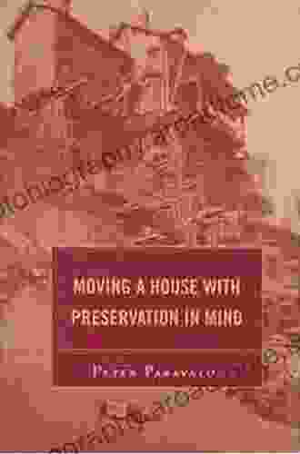 Moving A House With Preservation In Mind (American Association For State And Local History)