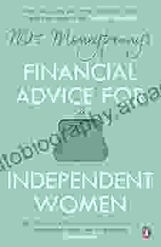 Mrs Moneypenny s Financial Advice for Independent Women