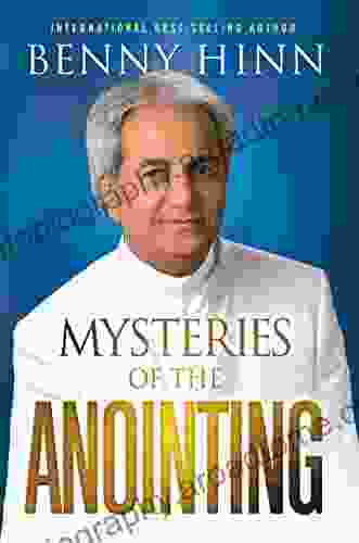 Mysteries Of The Anointing Benny Hinn