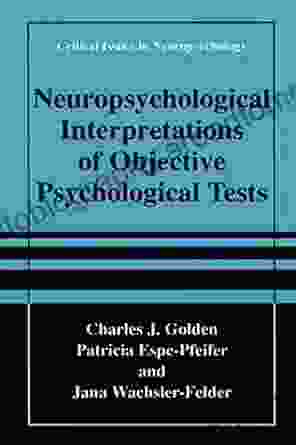 Neuropsychological Interpretation of Objective Psychological Tests (Critical Issues in Neuropsychology)