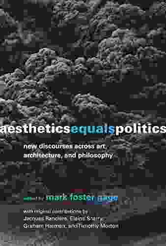 Aesthetics Equals Politics: New Discourses across Art Architecture and Philosophy