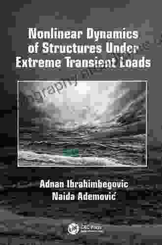 Nonlinear Dynamics Of Structures Under Extreme Transient Loads