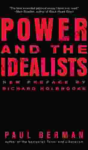 Power And The Idealists: Or The Passion Of Joschka Fischer And Its Aftermath