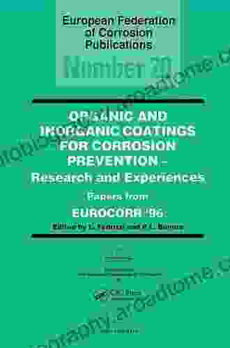 Organic And Inorganic Coatings For Corrosion Prevention: Research And Experience Papers From EUROCORR 96 (European Federation Of Corrosion Publications 20)