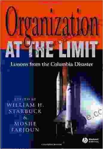 Organization at the Limit: Lessons from the Columbia Disaster