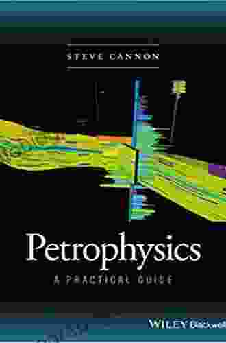 Petrophysics: A Practical Guide