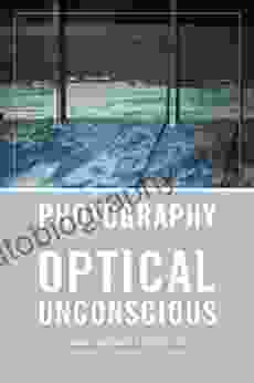 Photography And The Optical Unconscious