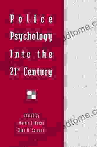 Police Psychology Into The 21st Century (Applied Psychology Series)