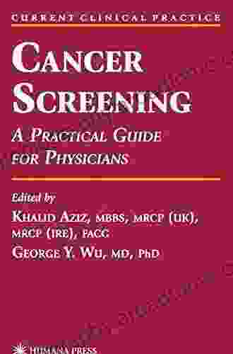 Cancer Screening: A Practical Guide For Physicians (Current Clinical Practice)