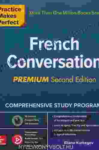 Practice Makes Perfect: French Conversation Premium Second Edition