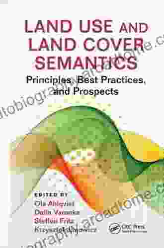 Land Use And Land Cover Semantics: Principles Best Practices And Prospects