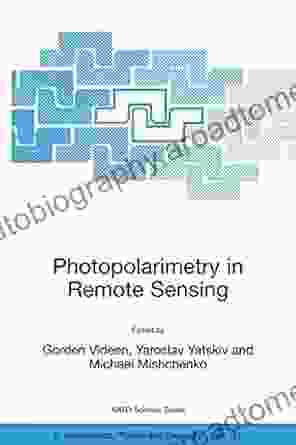 Photopolarimetry In Remote Sensing: Proceedings Of The NATO Advanced Study Institute Held In Yalta Ukraine 20 September 4 October 2003 (NATO Science Physics And Chemistry 161)