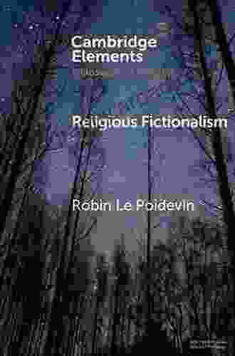 Religious Fictionalism (Elements In The Philosophy Of Religion)