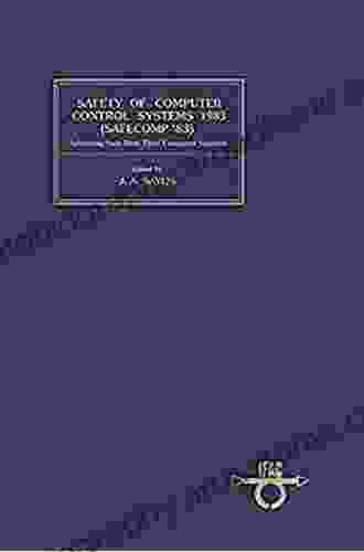 Safety of Computer Control Systems 1983 (Safecomp 83): Achieving Safe Real Time Computer Systems (Ifac Proceedings Series)