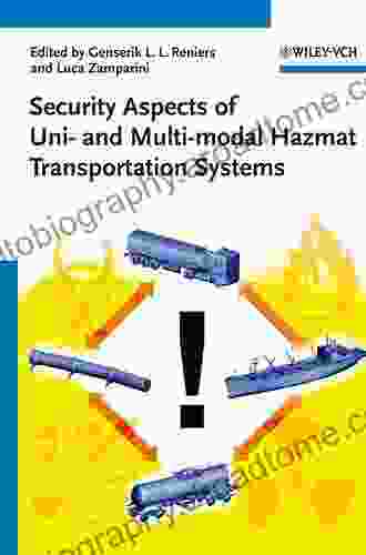 Security Aspects Of Uni And Multimodal Hazmat Transportation Systems